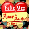 Feliz Mes de Amor Amistad Te Amo