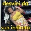 desviei da sua indireta