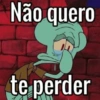 Não quero te perder