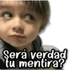 Será verdad tu mentira?