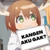 KANGEN AKU GAK?