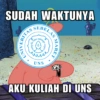 SUDAH WAKTUNYA ERITAS SEBELAS sh mbangun ambria MARET UNS tyheal AKU KULIAH DI UNS