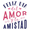 •del• FELIZ DIA AMOR MISTAD sy la