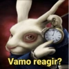 Vamo reagir?