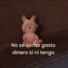 No sé cómo gasto dinero si ni tengo
