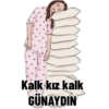 Kalk kız kalk GÜNAYDIN
