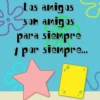 Los amigos Son amigos para siempre 1 por siempre...