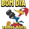 BOM DIA vamos a luta
