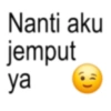Nanti aku jemput ya