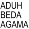 ADUH BEDA AGAMA