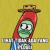 LIHAT TIDAK ADA YANG PEDULI