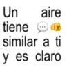 Un aire tiene@ similar a ti y es claro
