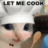 LET ME COOK A