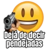 Dejá de decir pendejadas