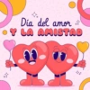 4. Dia del amor LA AMISTAD ..