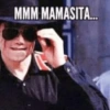 MMM MAMASITA...