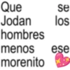 Que se Jodan los hombres menos ese morenito