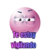 Te estoy vigilando