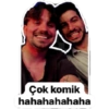 Çok komik hahahahahaha