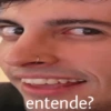 entende?