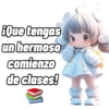 ¡Que tengas un hermoso comienzo de clases!