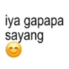 iya gapapa sayang