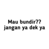 Jangan ya dek ya 8