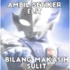 AMBIL SETIKER ELIT BILANG MAKASIH SULIT
