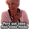 Pero qué cosa más clase media