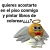 quieres acostarte en el piso conmigo y pintar libros de colorear¿¿¿? IG: Mariferrch
