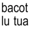 bacot lu tua