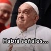 Habrá señales...