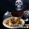 duh Gusti nya lagi makan