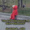 "não é 20 reais que vai me deixar mais pobre" às vezes é... sabe