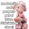 La educación es el pasaporte para el futuro. ¡Feliz inicio de clases!