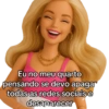BARBIE sincera/ deboche 9