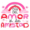 DÍA DEL AMOR y la AMSTOD
