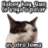 Haber hay. Que te vaya a pasar es otro tema