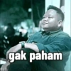 gak paham