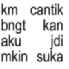 km cantik bngt kan aku jdi mkin suka