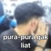 pura-pura gak liat