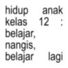 hidup anak kelas 12: belajar, nangis, belajar lagi