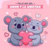 FELIZ DÍA DEL ❤ AMOR Y LA AMISTAD