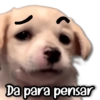 Da para pensar