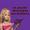 só aceito desculpas em dinheiro