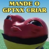 MANDE O GPTXX CRIAR