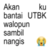 Akan ku bantai UTBK walopun sambil nangis