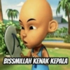 BISSMILLAH KENAK KEPALA