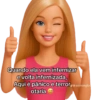 BARBIE sincera/ deboche 11