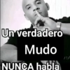 Un verdadero Mudo NUNCA habla 1:A